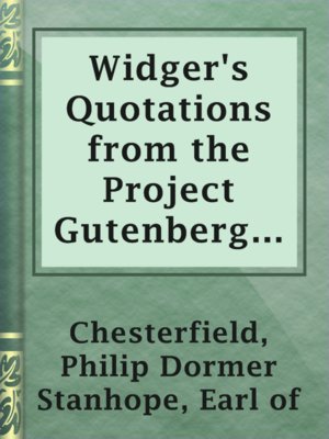 cover image of Widger's Quotations from the Project Gutenberg Editions of the Works of Lord Chesterfield